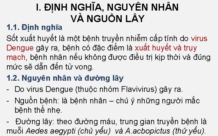 I. ĐỊNH NGHĨA, NGUYÊN NH N VÀ NGUỒN L Y 1. 1. Định nghĩa