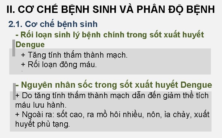 II. CƠ CHẾ BỆNH SINH VÀ PH N ĐỘ BỆNH 2. 1. Cơ chế