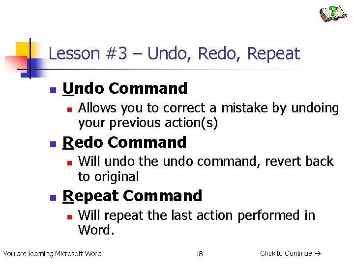 Lesson #3 – Undo, Repeat n Undo Command n n Redo Command n n