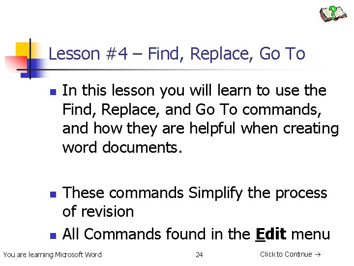 Lesson #4 – Find, Replace, Go To n n n In this lesson you