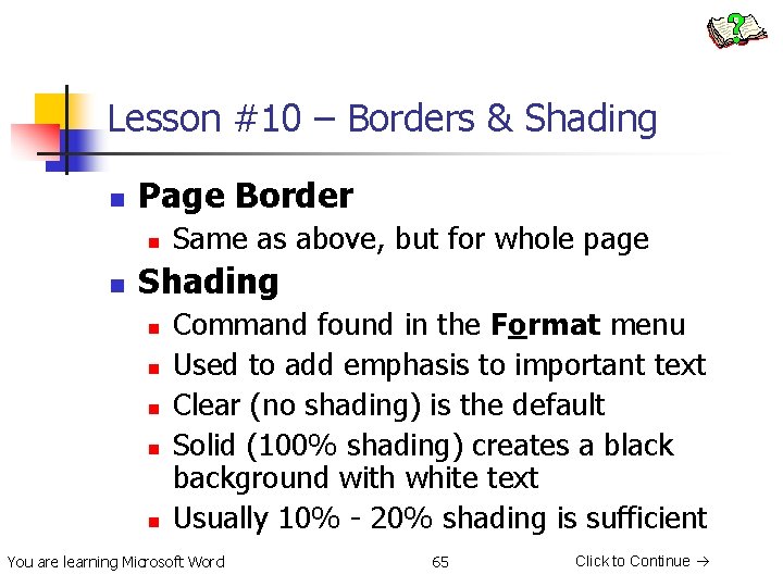 Lesson #10 – Borders & Shading n Page Border n n Same as above,