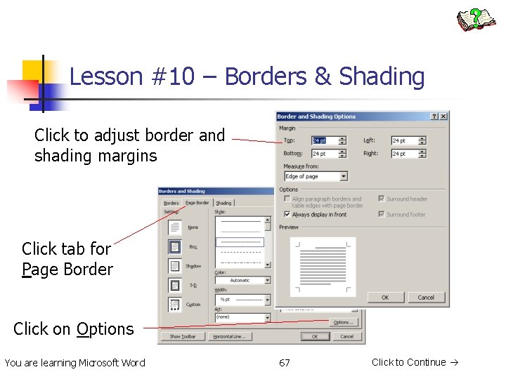 Lesson #10 – Borders & Shading Click to adjust border and shading margins Click