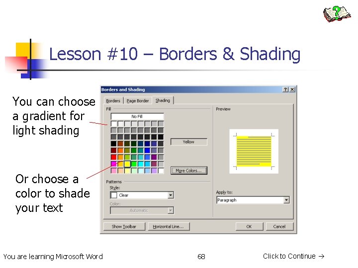 Lesson #10 – Borders & Shading You can choose a gradient for light shading