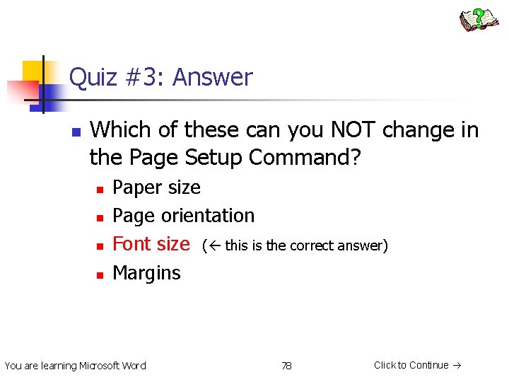 Quiz #3: Answer n Which of these can you NOT change in the Page