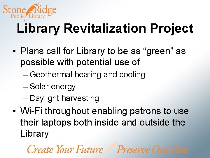 Library Revitalization Project • Plans call for Library to be as “green” as possible