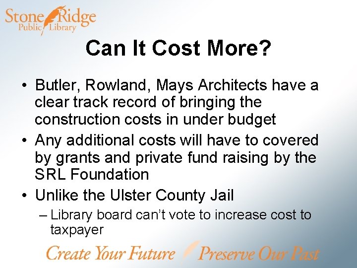 Can It Cost More? • Butler, Rowland, Mays Architects have a clear track record