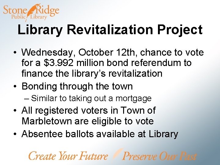 Library Revitalization Project • Wednesday, October 12 th, chance to vote for a $3.