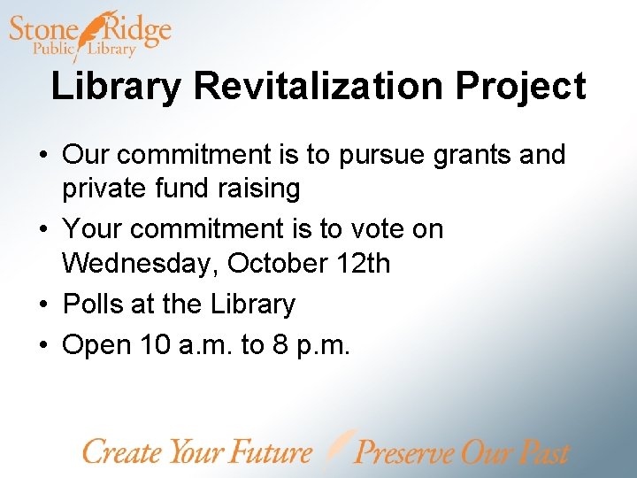 Library Revitalization Project • Our commitment is to pursue grants and private fund raising