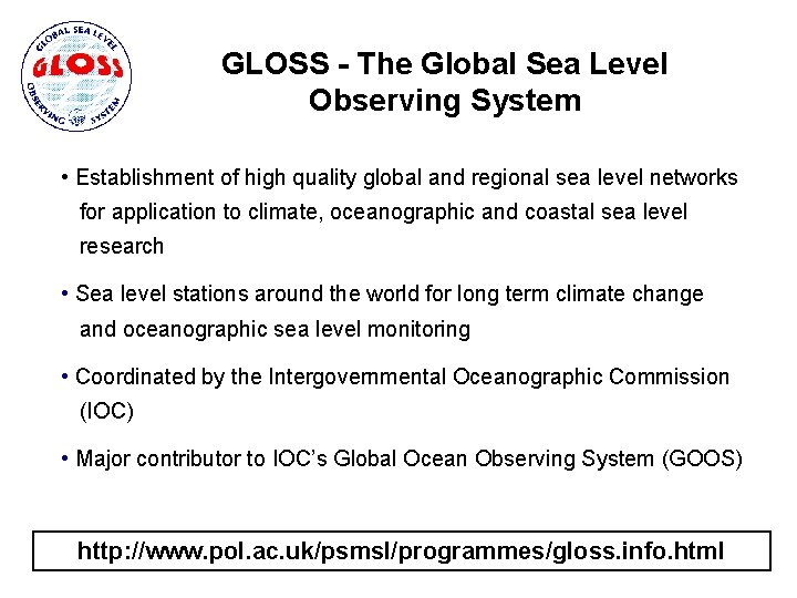 GLOSS - The Global Sea Level Observing System • Establishment of high quality global