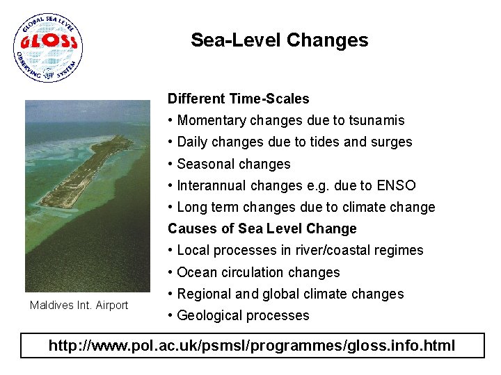 Sea-Level Changes Different Time-Scales • Momentary changes due to tsunamis • Daily changes due
