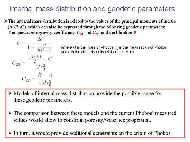 Internal mass distribution and geodetic parameters ØThe internal mass distribution is related to the