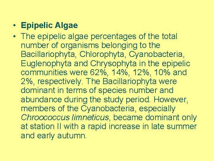  • Epipelic Algae • The epipelic algae percentages of the total number of