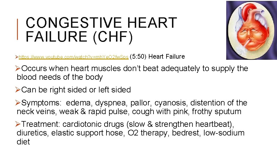 CONGESTIVE HEART FAILURE (CHF) Øhttps: //www. youtube. com/watch? v=mh. Ye. O 2 fw. Sps