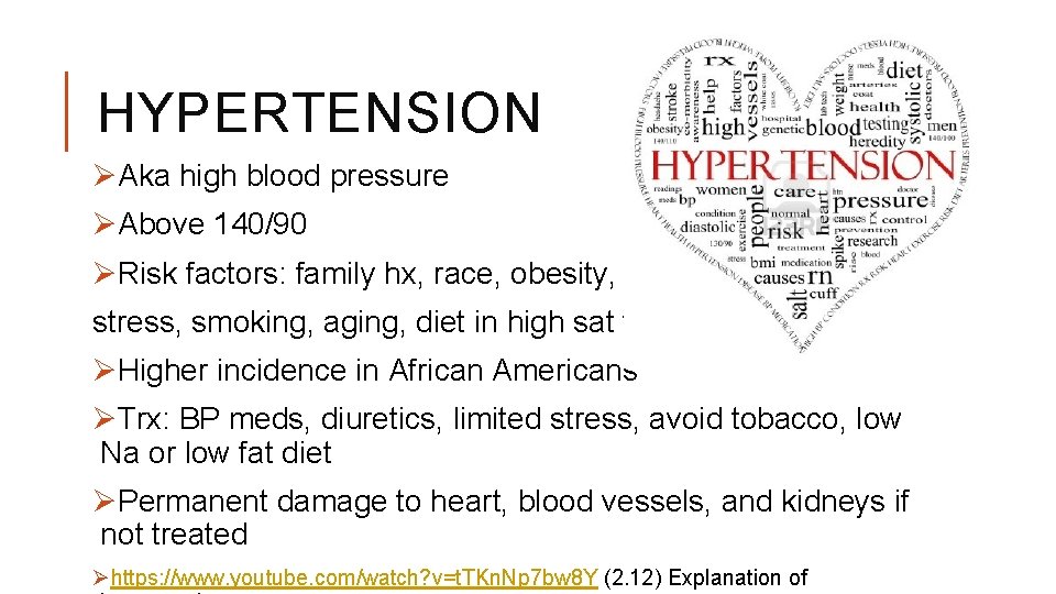 HYPERTENSION ØAka high blood pressure ØAbove 140/90 ØRisk factors: family hx, race, obesity, stress,