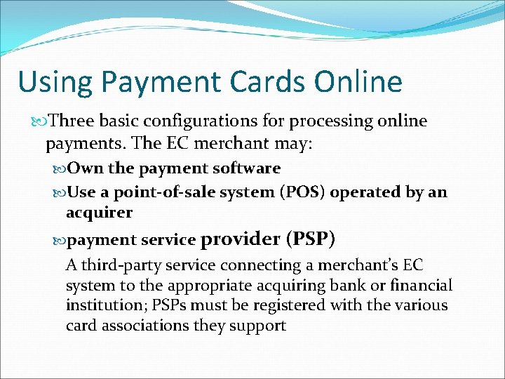 Using Payment Cards Online Three basic configurations for processing online payments. The EC merchant