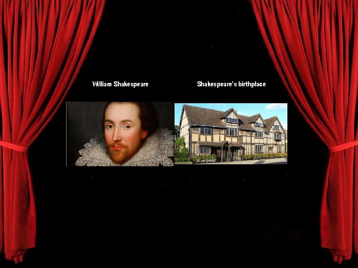 William Shakespeare’s birthplace 