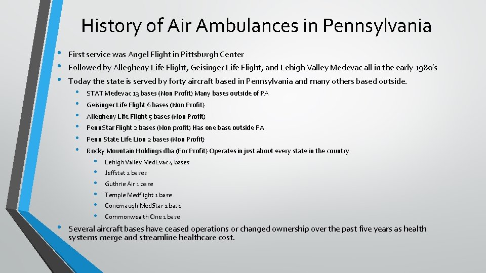 History of Air Ambulances in Pennsylvania • • First service was Angel Flight in