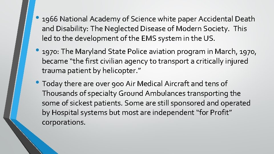  • 1966 National Academy of Science white paper Accidental Death and Disability: The