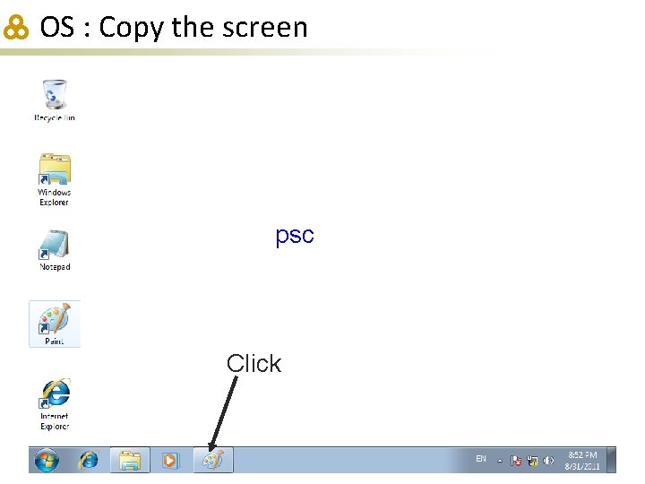 OS : Copy the screen psc Click 