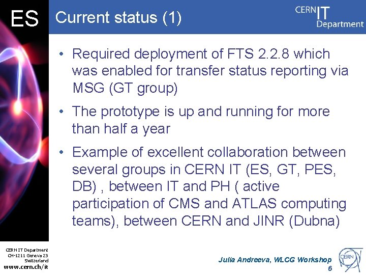 ES Current status (1) • Required deployment of FTS 2. 2. 8 which was