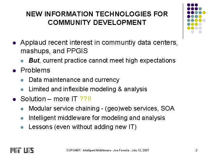 NEW INFORMATION TECHNOLOGIES FOR COMMUNITY DEVELOPMENT l Applaud recent interest in communtiy data centers,