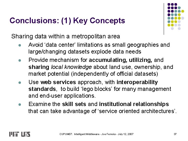 Conclusions: (1) Key Concepts Sharing data within a metropolitan area l l Avoid ‘data