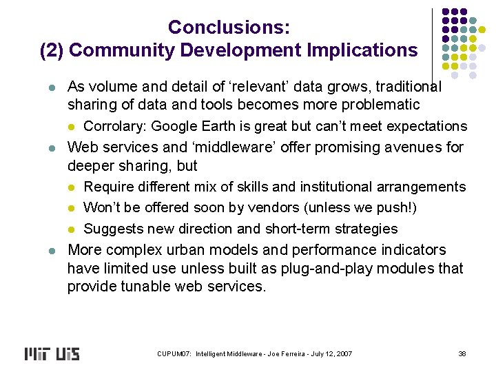 Conclusions: (2) Community Development Implications l l l As volume and detail of ‘relevant’