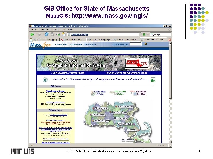 GIS Office for State of Massachusetts Mass. GIS: http: //www. mass. gov/mgis/ CUPUM 07: