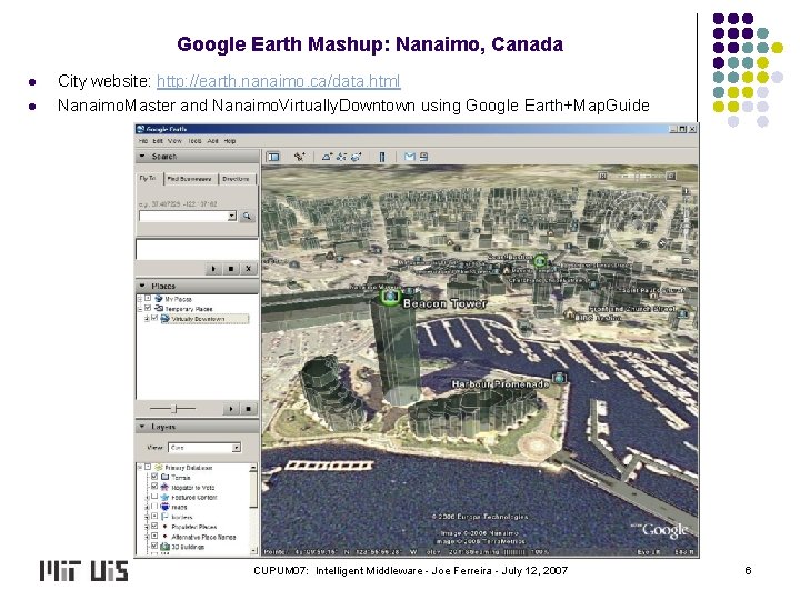 Google Earth Mashup: Nanaimo, Canada l l City website: http: //earth. nanaimo. ca/data. html