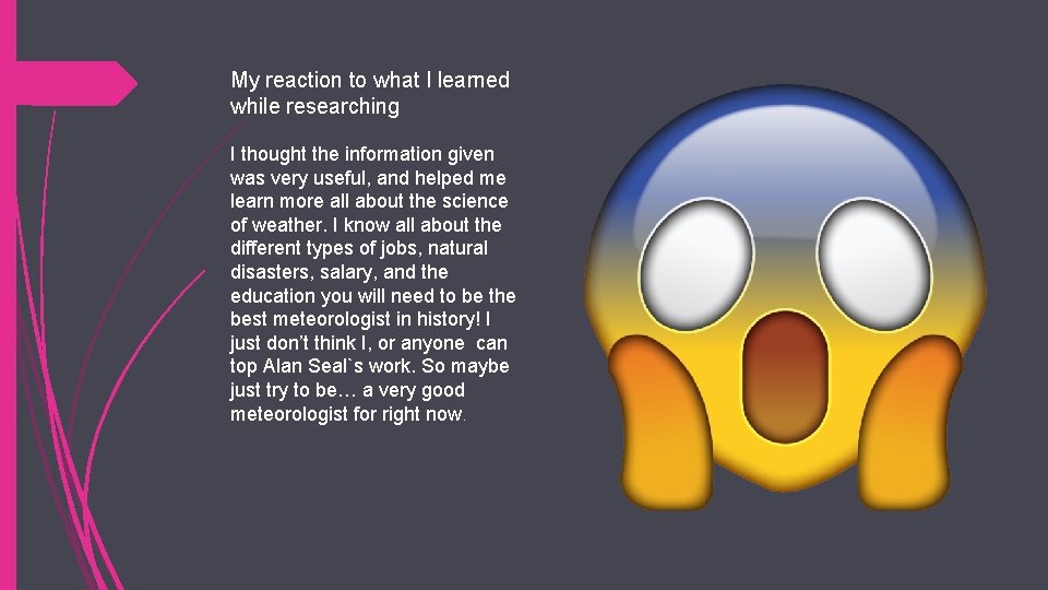 My reaction to what I learned while researching I thought the information given was