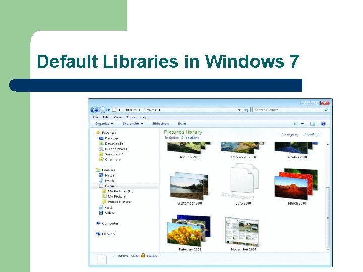 Default Libraries in Windows 7 