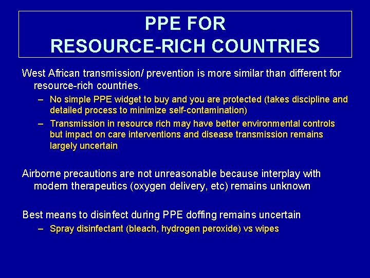 PPE FOR RESOURCE-RICH COUNTRIES West African transmission/ prevention is more similar than different for