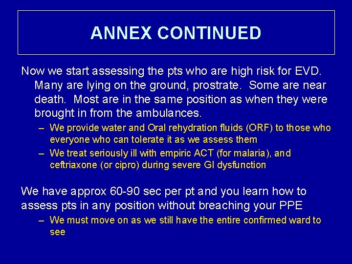 ANNEX CONTINUED Now we start assessing the pts who are high risk for EVD.