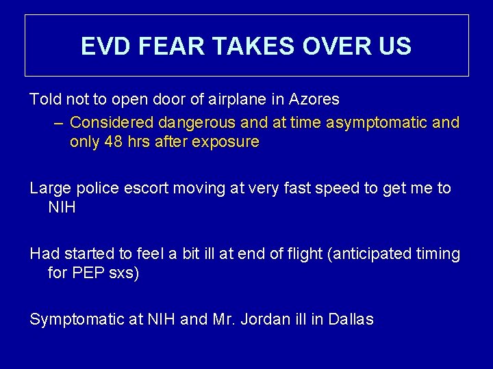 EVD FEAR TAKES OVER US Told not to open door of airplane in Azores