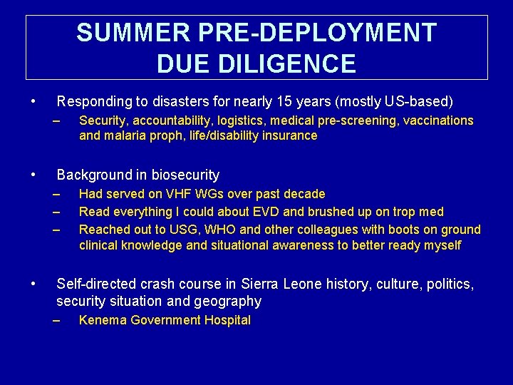SUMMER PRE-DEPLOYMENT DUE DILIGENCE • Responding to disasters for nearly 15 years (mostly US-based)
