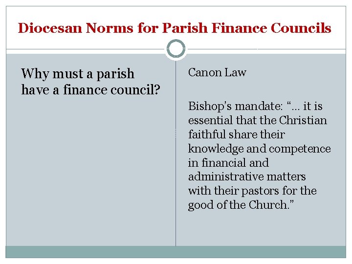 Diocesan Norms for Parish Finance Councils Why must a parish have a finance council?