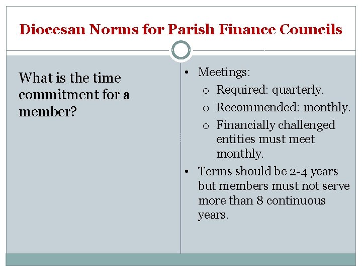 Diocesan Norms for Parish Finance Councils What is the time commitment for a member?