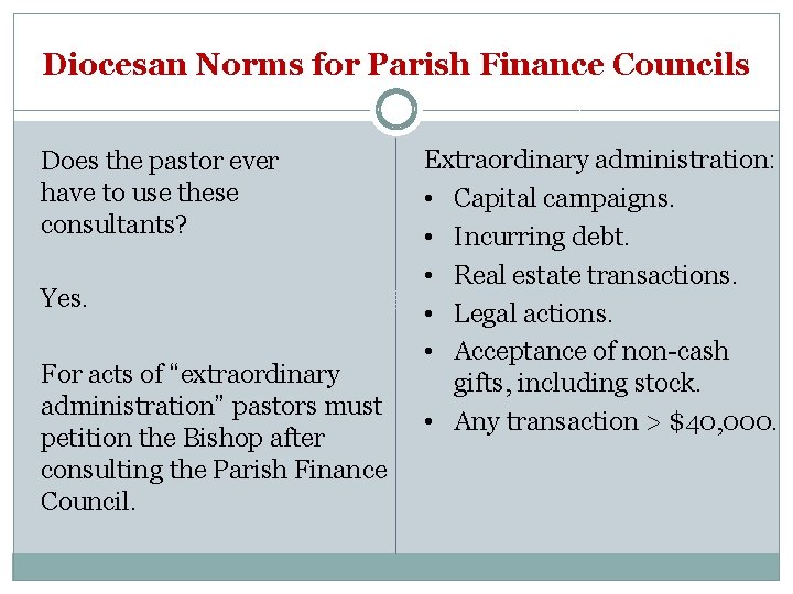 Diocesan Norms for Parish Finance Councils Does the pastor ever have to use these