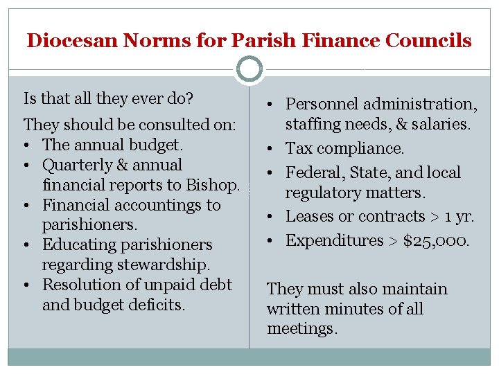 Diocesan Norms for Parish Finance Councils Is that all they ever do? They should