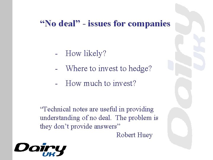 “No deal” - issues for companies - How likely? - Where to invest to