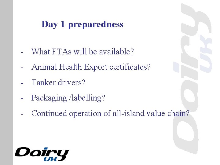 Day 1 preparedness - What FTAs will be available? - Animal Health Export certificates?