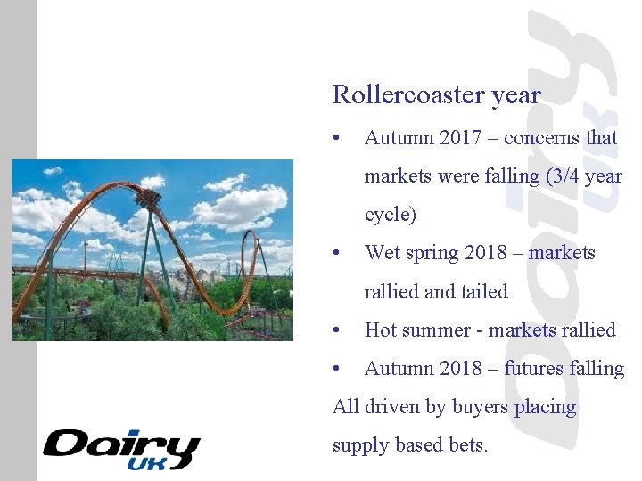 Rollercoaster year • Autumn 2017 – concerns that markets were falling (3/4 year cycle)