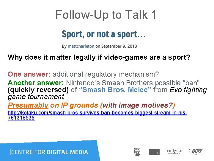  Follow-Up to Talk 1 Why does it matter legally if video-games are a