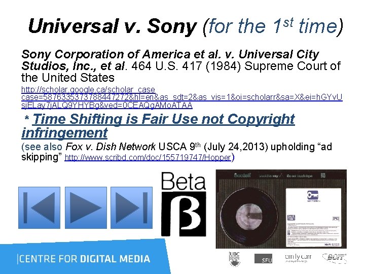  Universal v. Sony (for the 1 st time) Sony Corporation of America et