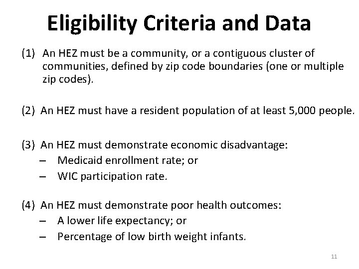 Eligibility Criteria and Data (1) An HEZ must be a community, or a contiguous