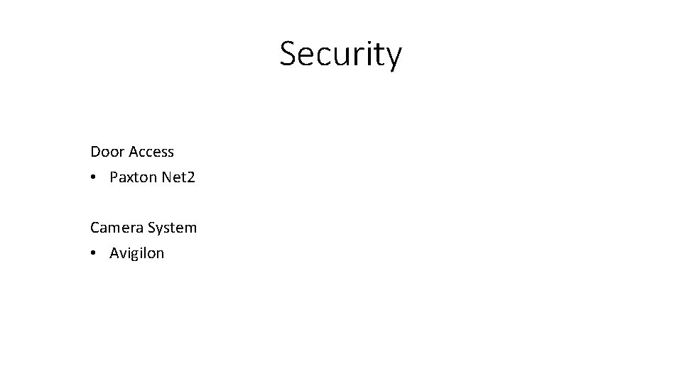 Security Door Access • Paxton Net 2 Camera System • Avigilon 