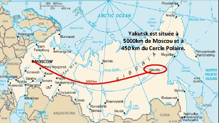 Yakutsk est située à 5000 km de Moscou et à 450 km du Cercle