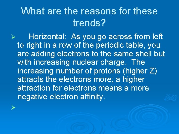 What are the reasons for these trends? Ø Ø Horizontal: As you go across