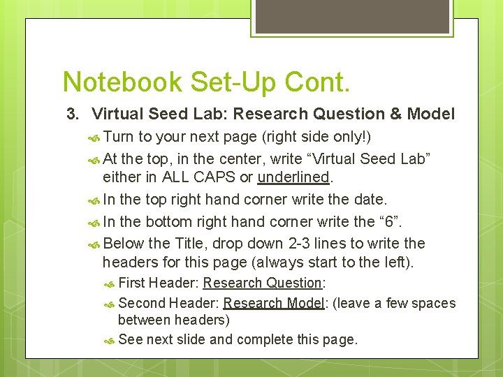 Notebook Set-Up Cont. 3. Virtual Seed Lab: Research Question & Model Turn to your
