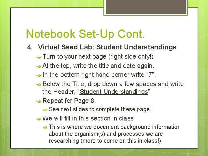 Notebook Set-Up Cont. 4. Virtual Seed Lab: Student Understandings Turn to your next page